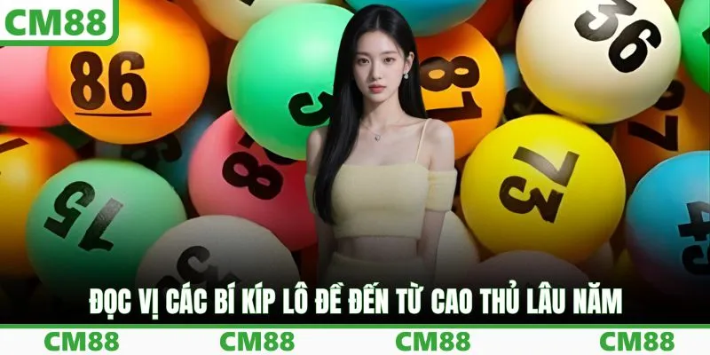 Đọc vị các bí kíp lô đề đến từ cao thủ lâu năm